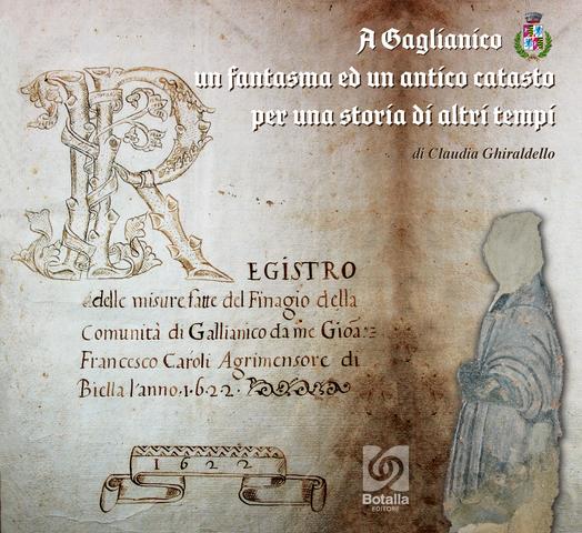 Presentazione del libro storico "A Gaglianico un fantasma ed un antico catasto per una storia di altri tempi" venerdì  12 aprile ore 21:00